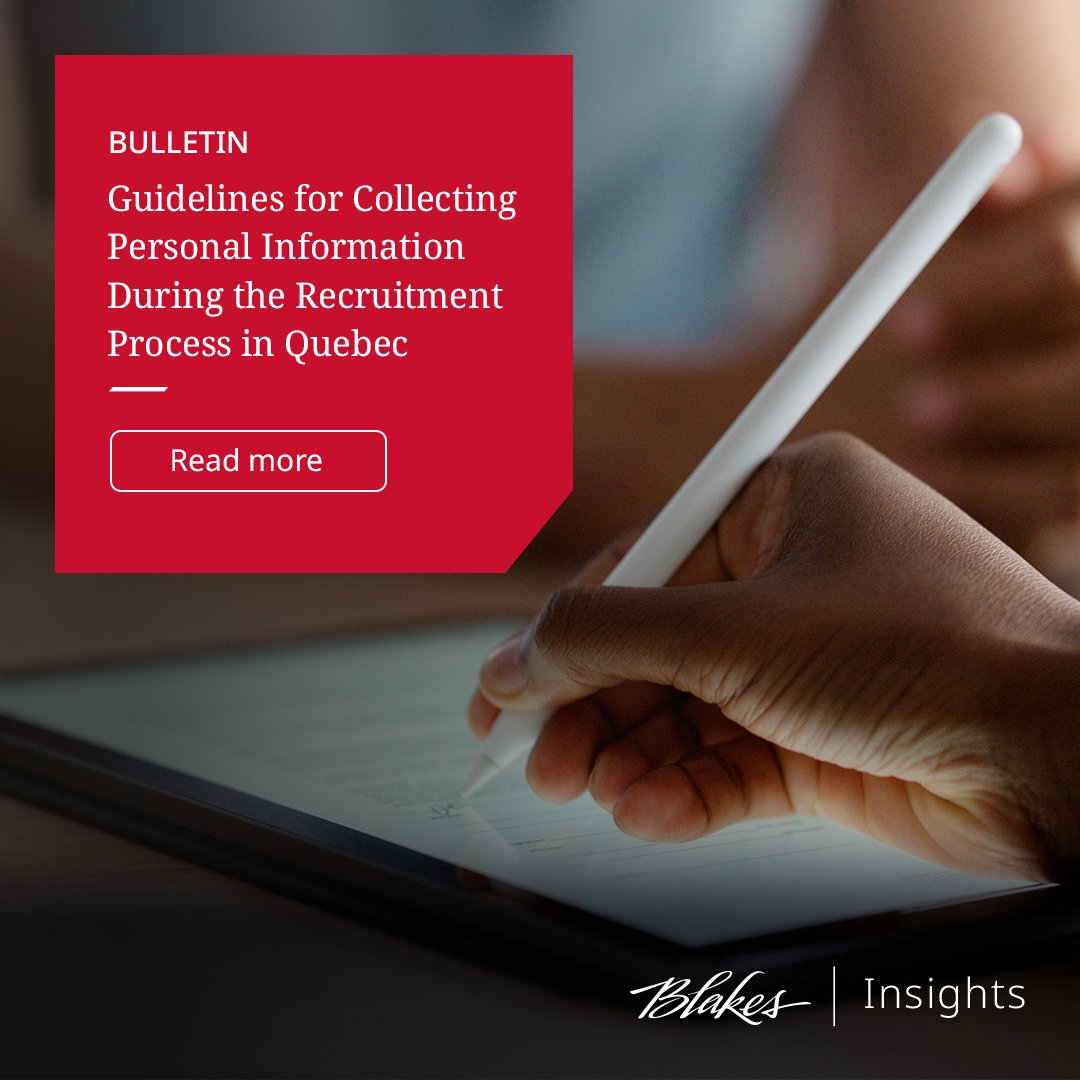 New Quebec guidelines provide best practices and reiterate the importance of employers collecting only necessary personal information in a recruitment context. Learn more in our bulletin: bit.ly/4k8Zuwy

#Privacy #LabourLaw #BlakesMeansBusiness