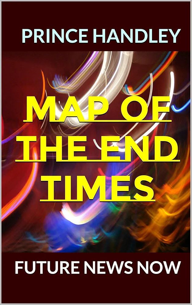 mktplaceworld's tweet photo. "MAP OF THE #ENDTIMES: #FUTURE NEWS NOW" by Prince Handley 

https://t.co/QN8U0YoAXk 

Five major events will take place on Planet Earth BEFORE great cataclysmic happenings that will follow. These are EXACT NEWS EVENTS that you will read about and see reported in the major media. https://t.co/ZakbTgL7rh