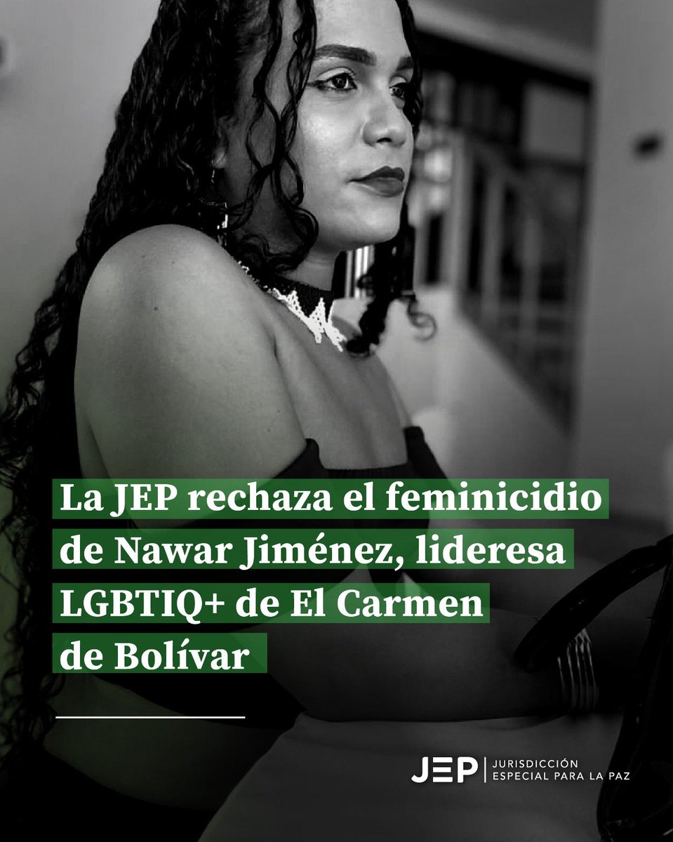 Jurisdicción Especial para la Paz (@jep_colombia) on Twitter photo La Jurisdicción Especial para la Paz lamenta profundamente el feminicidio de Nawar Jiménez, mujer trans e integrante del proceso colectivo LGBTIQ+ de El #CarmenDeBolívar, que viene siendo acompañado por la organización <a href="/Caribeafirmativ/">Caribe Afirmativo</a>.
Este crimen se suma a una serie de La Jurisdicción Especial para la Paz lamenta profundamente el feminicidio de Nawar Jiménez, mujer trans e integrante del proceso colectivo LGBTIQ+ de El #CarmenDeBolívar, que viene siendo acompañado por la organización <a href="/Caribeafirmativ/">Caribe Afirmativo</a>.
Este crimen se suma a una serie de