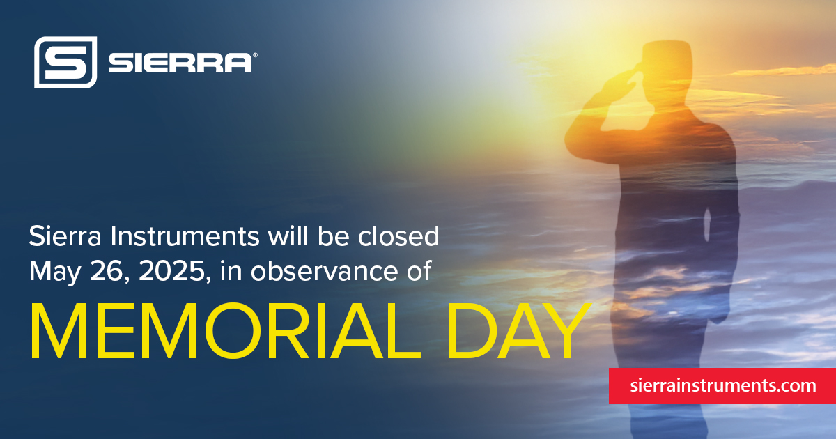 sierraflow's tweet image. Sierra Instruments will be closed on Monday May 26th in observance of Memorial Day.