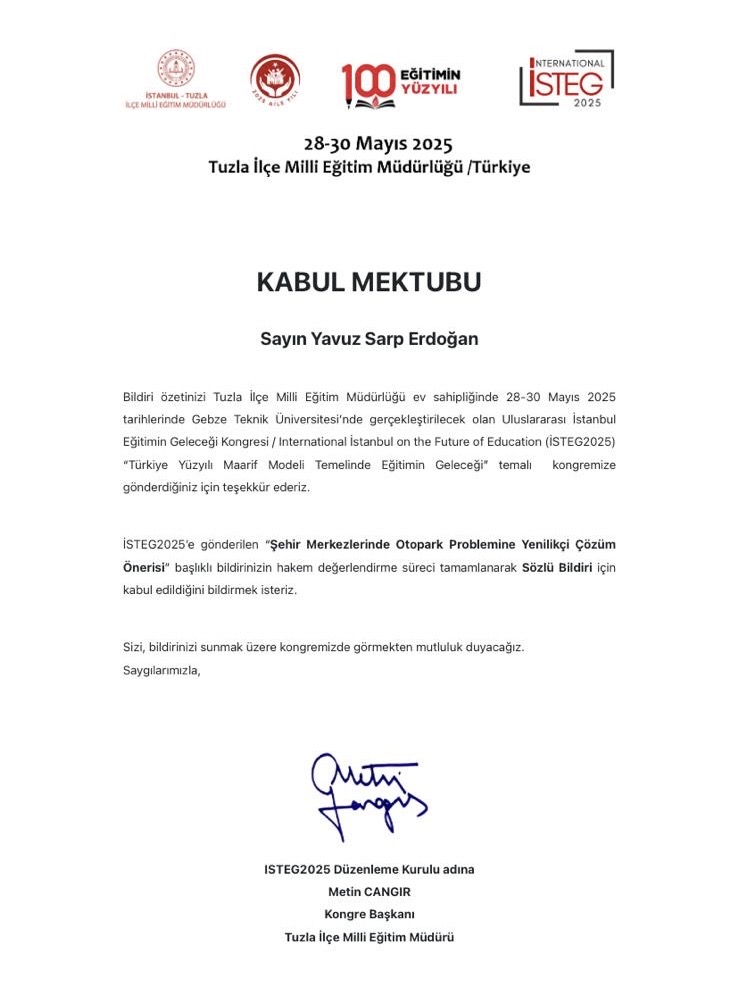 Fen Bilimleri öğretmenimiz İbrahim Evren ÖZER danışmanlığında öğrencimiz Yavuz Sarp ERDOĞAN’ın bildirisi, Gebze Teknik Üniversitesi’nde düzenlenecek Uluslararası İstanbul Eğitimin Geleceği Kongresi’ne kabul edildi tebrik ederiz
