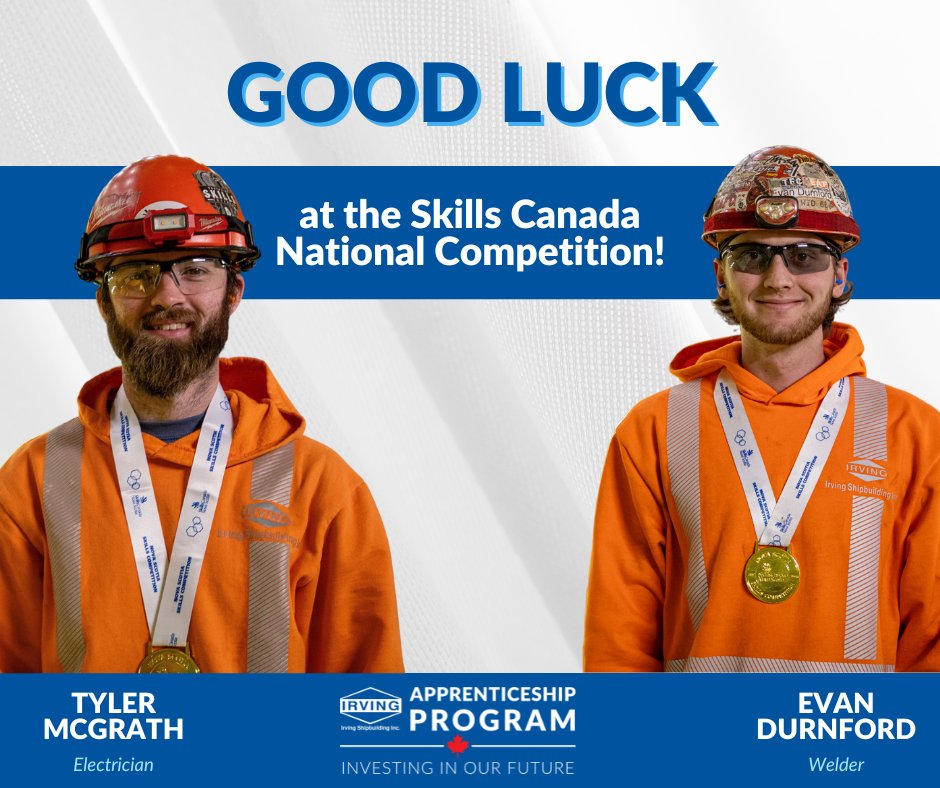 IrvingShipbuild's tweet image. We're wishing good luck to Tyler McGrath, Electrician, and Evan Durnford, Welder, as they both compete at the 2025 Skills Canada National Competition taking place next week in Regina, Saskatchewan. @Skills_NS