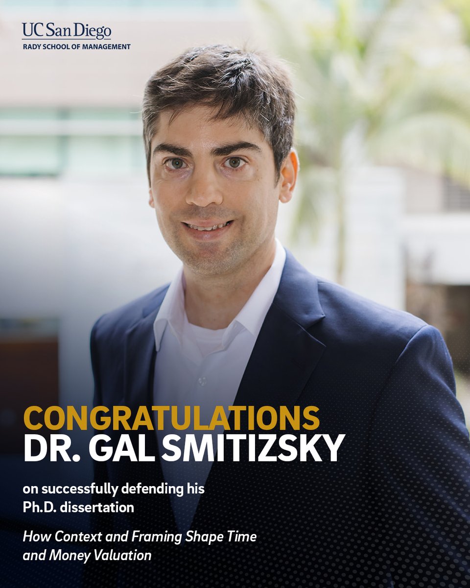 UC San Diego Rady School of Management (@radyschool) on Twitter photo Congratulations to Dr. Gal Smitizsky on successfully defending his Ph.D. dissertation - How Context and Framing Shape Time and Money Valuation! He will join The <a href="/Wharton/">The Wharton School</a> School as an Assistant Professor of Operations, Information and Decisions. 🎓 #RadySchool Congratulations to Dr. Gal Smitizsky on successfully defending his Ph.D. dissertation - How Context and Framing Shape Time and Money Valuation! He will join The <a href="/Wharton/">The Wharton School</a> School as an Assistant Professor of Operations, Information and Decisions. 🎓 #RadySchool