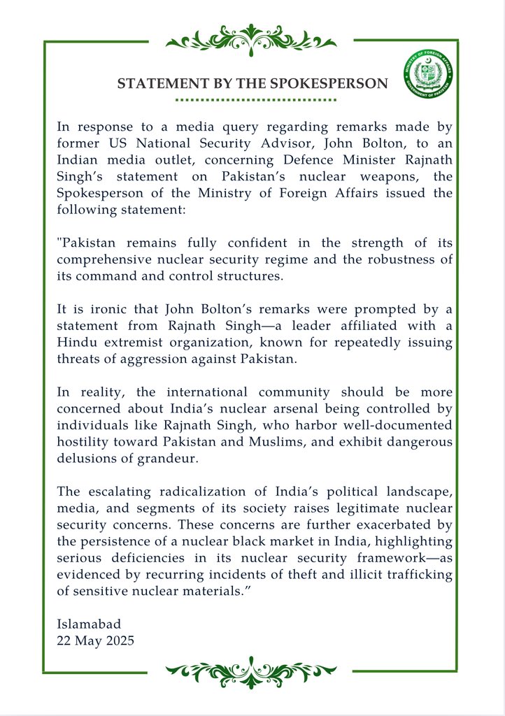 Statement by the Spokesperson in response to a media query regarding remarks made by former US National Security Advisor, John Bolton, to an Indian media outlet, concerning Indian Defence Minister Rajnath Singh’s statement on Pakistan’s nuclear weapons.