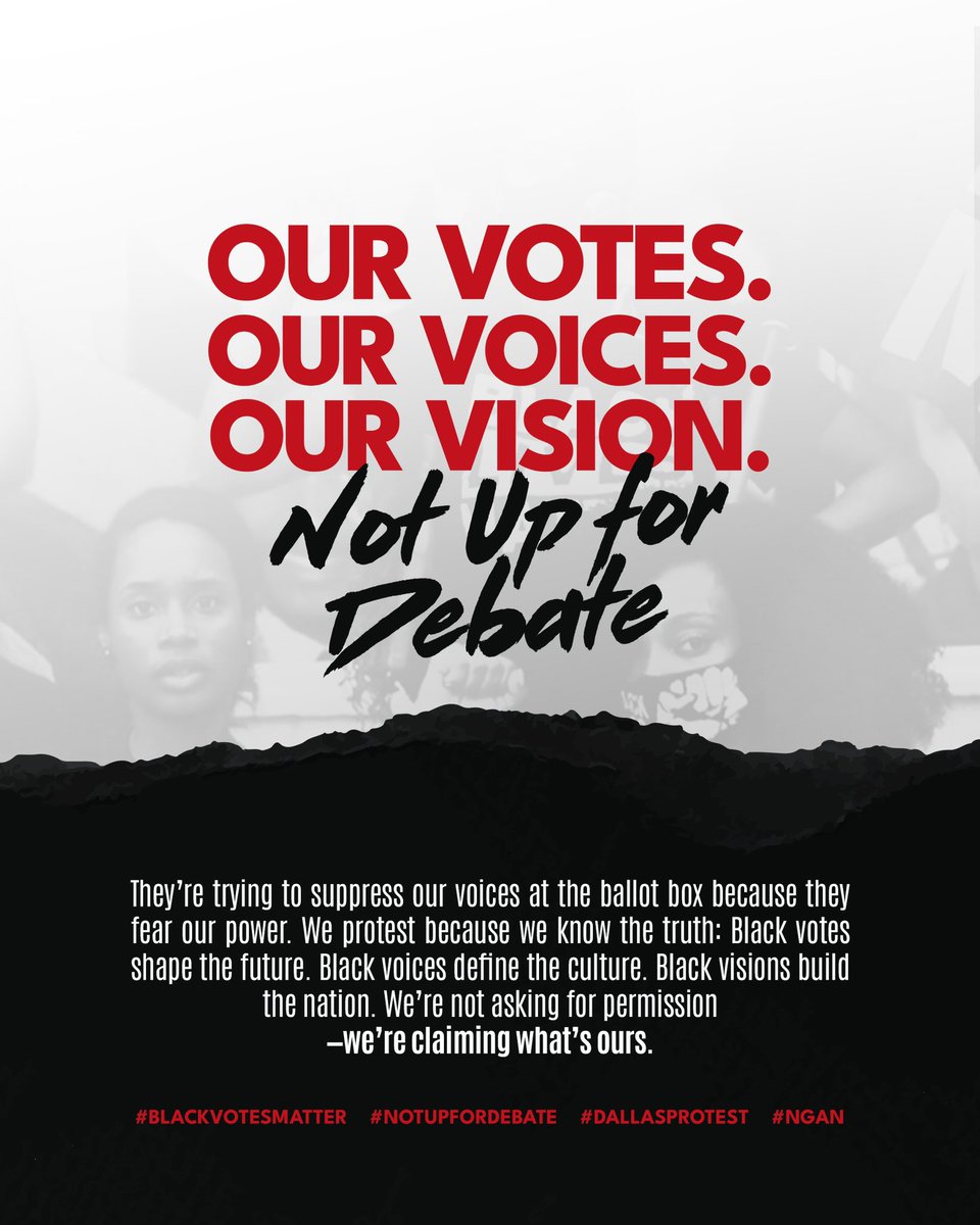 NextGenAction's tweet image. We’re not begging to be heard. We’re demanding to be counted. Black votes matter—period.
#BlackVotesMatter #DallasProtest #NGAN