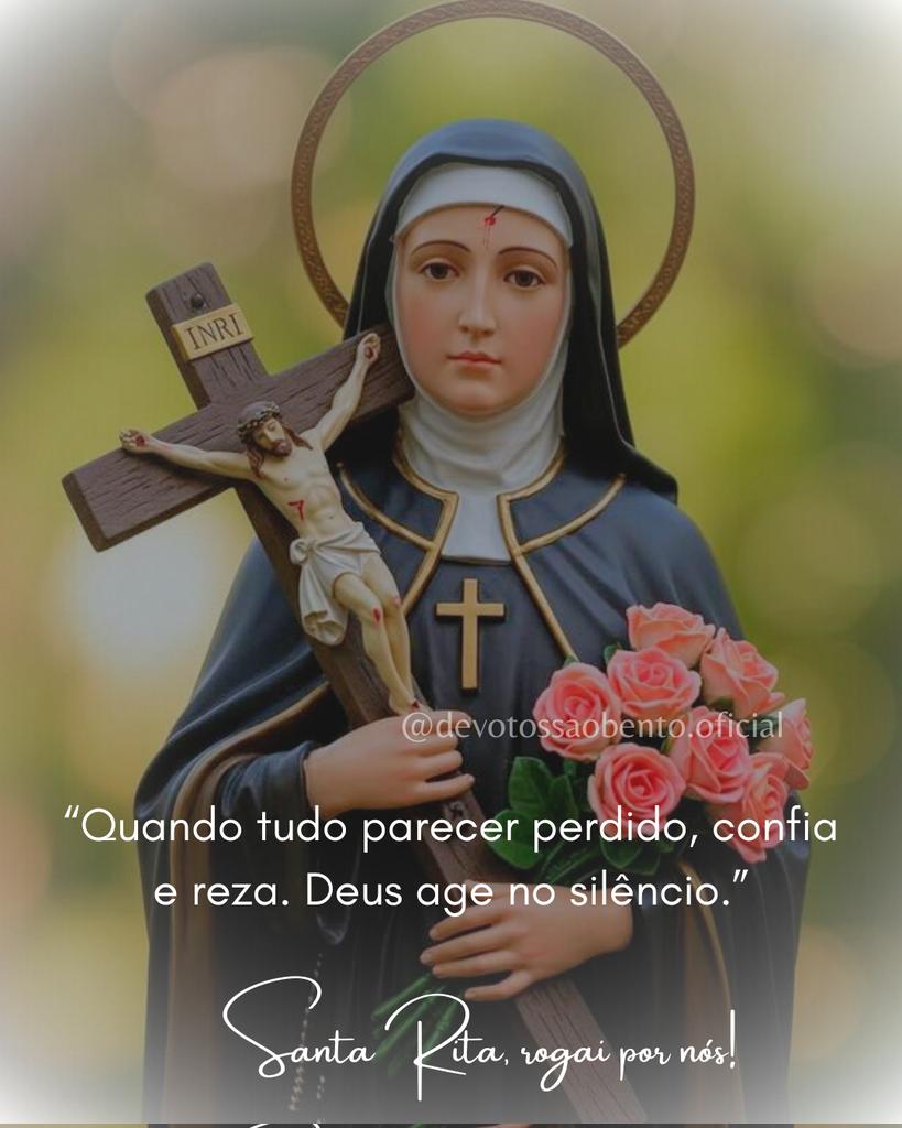 Oração a Santa Rita de Cássia

Apresentada por vós, que sois tão cara ao Senhor, a minha prece será aceita e atendida certamente; valer-me-ei desse favor para melhorar a minha vida e os meus hábitos, e para exaltar, na Terra e no Céu, as misericórdias divinas. Amém!