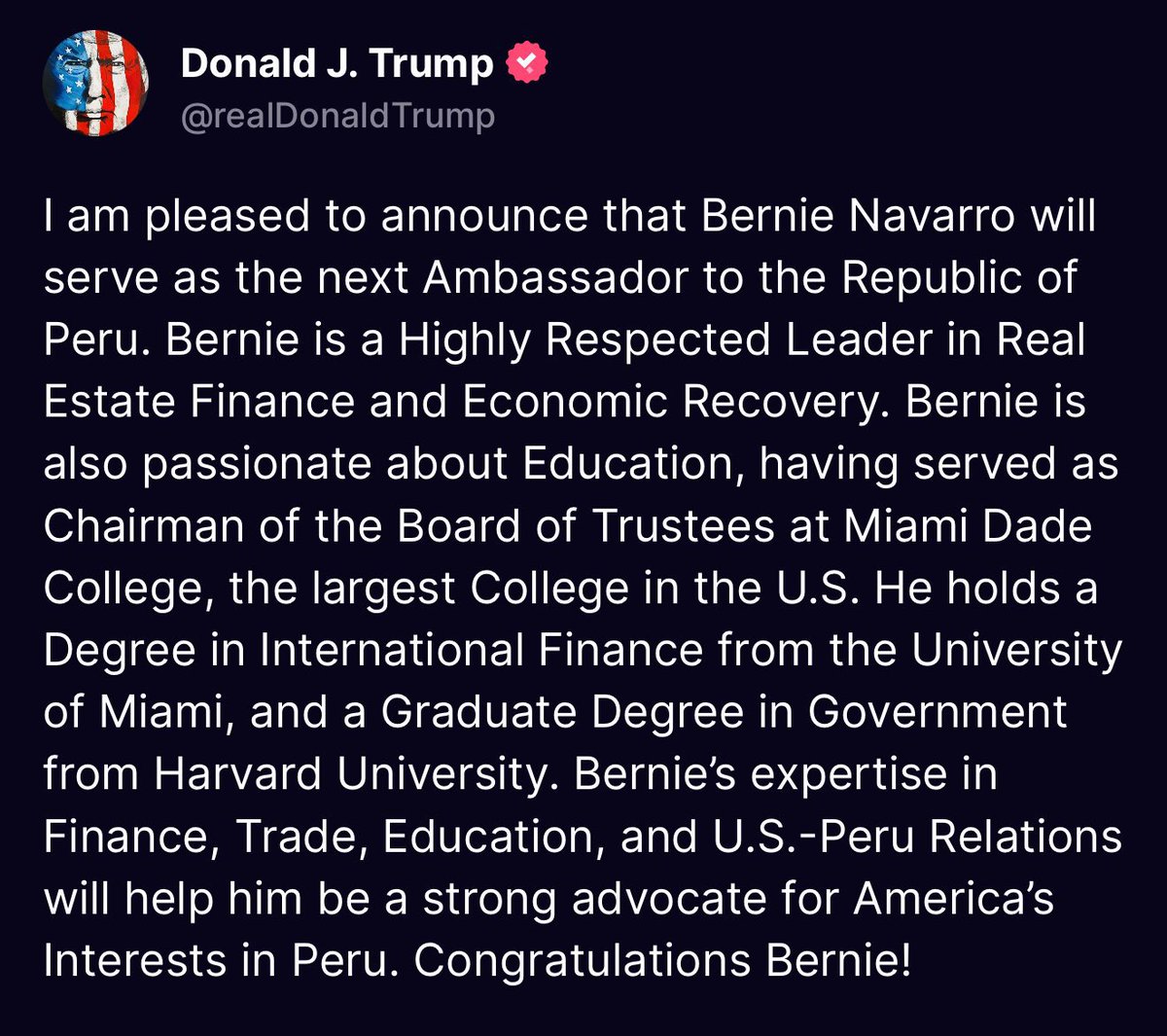 🚨As Co-Chair of the Congressional Perú Caucus, I am proud to congratulate my dear friend, Miami native &amp; fellow Cuban-American, Bernie Navarro as our nation’s next Ambassador to the Republic Of Perú!

Ambassador Navarro will make the U.S.-Perú relationship greater than ever!🇺🇸🇵🇪