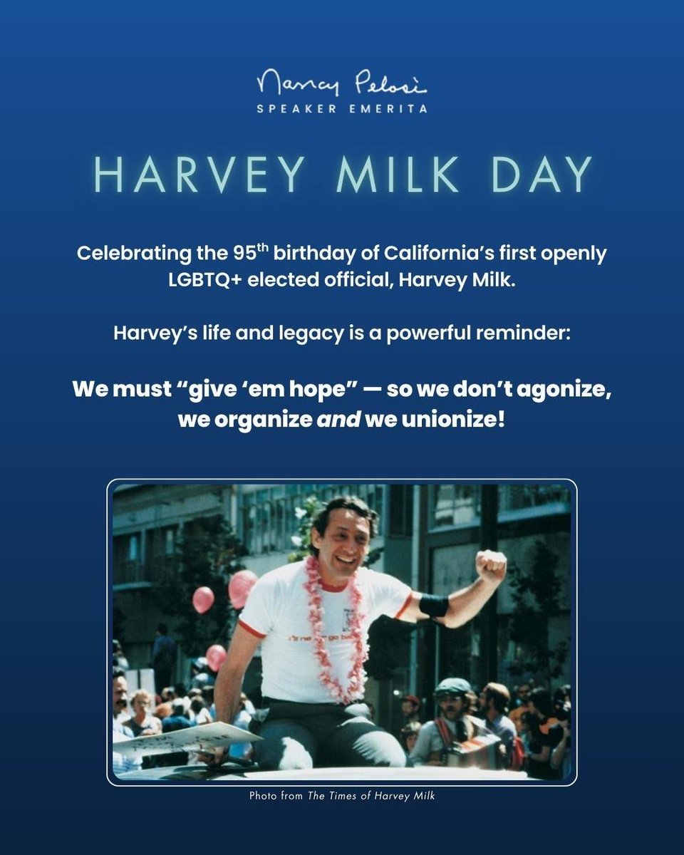 As San Franciscans gather to remember Harvey Milk in the Castro tonight, I want to honor my friend on what would have been his 95th birthday. Harvey’s legacy is a powerful reminder to “give ‘em hope!” We don’t agonize, we organize for equality and justice for all! #HarveyMilkDay