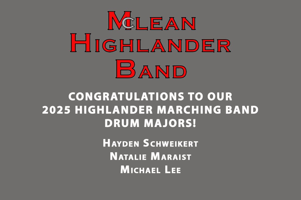 I’m proud to announce that your Drum Majors for the 2025 Highlander Marching Band will be:
Hayden Schweikert
Natalie Maraist
Michael Lee

All of the candidates that auditioned this week were VERY strong and really well-prepared. Congratulations to all of those students!