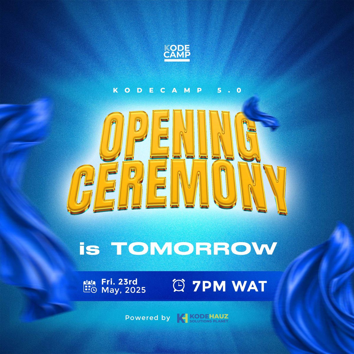 The Countdown Is Almost Over!
KodeCamp 5.0 Opening Ceremony is TOMORROW — and you don’t want to miss it!

Date: Friday, May 23rd, 2025
Time: 7PM WAT
Venue
Zoom: bit.ly/kodecamp2025
YouTube: bit.ly/kodecamp2025-y…

Powered by <a href="/KodeHauz/">KodeHauz</a>

#KodeCamp5
#KodeHauz
#OpeningCeremony