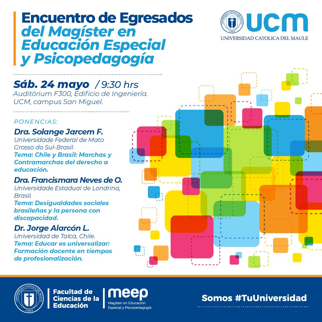 Te invitamos al Encuentro de egresadas y egresados del Magíster en Educación Especial y Psicopedagogía.
Auditorio F-300, Edif. de Ingeniería, Campus San Miguel – UCM
Con destacados conferencistas y temas de gran relevancia para el ámbito educativo inclusivo. 

<a href="/ucatolicamaule/">U.Católica del Maule</a>