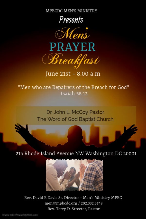 Mt. Pleasant Baptist (@mpbcdc) on Twitter photo Let’s Get in Position MEN‼️🙏🏽
Men’s Prayer Breakfast at The Mount
Guest Speaker:
Dr. John L. McCoy Pastor
The Word of God Baptist Church
For more info. men@mpbcdc.org | 202.332.5738 Let’s Get in Position MEN‼️🙏🏽
Men’s Prayer Breakfast at The Mount
Guest Speaker:
Dr. John L. McCoy Pastor
The Word of God Baptist Church
For more info. men@mpbcdc.org | 202.332.5738