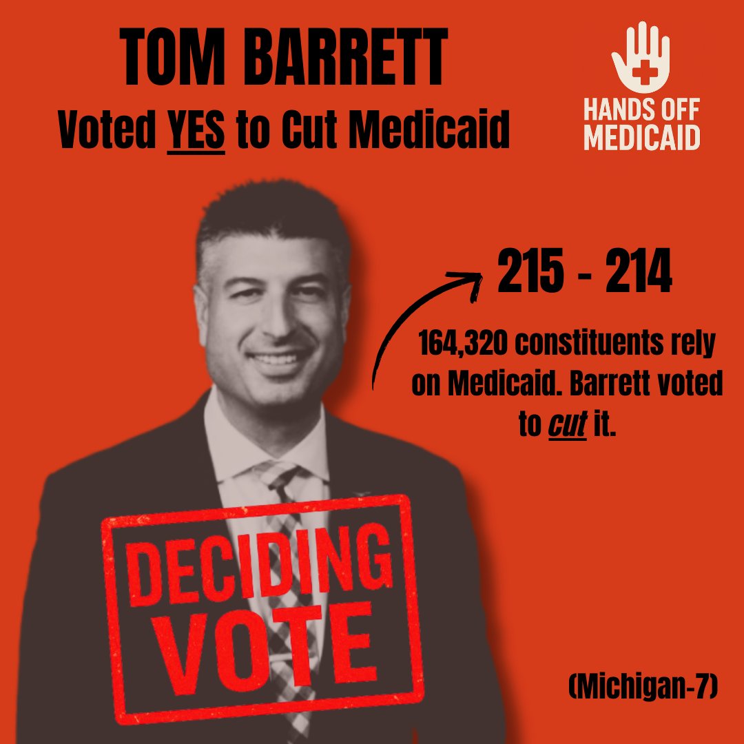 PoleyJustin's tweet image. Rep. Tom Barrett cast the deciding vote to cut Medicaid in a 215–214 decision. 

This jeopardizes healthcare for 164,320 in MI-07 and risks $1.9B in funding cuts for Michigan. 

Every vote counts and his made the difference today.

#HandsOffMedicaid #OneVote #MI07