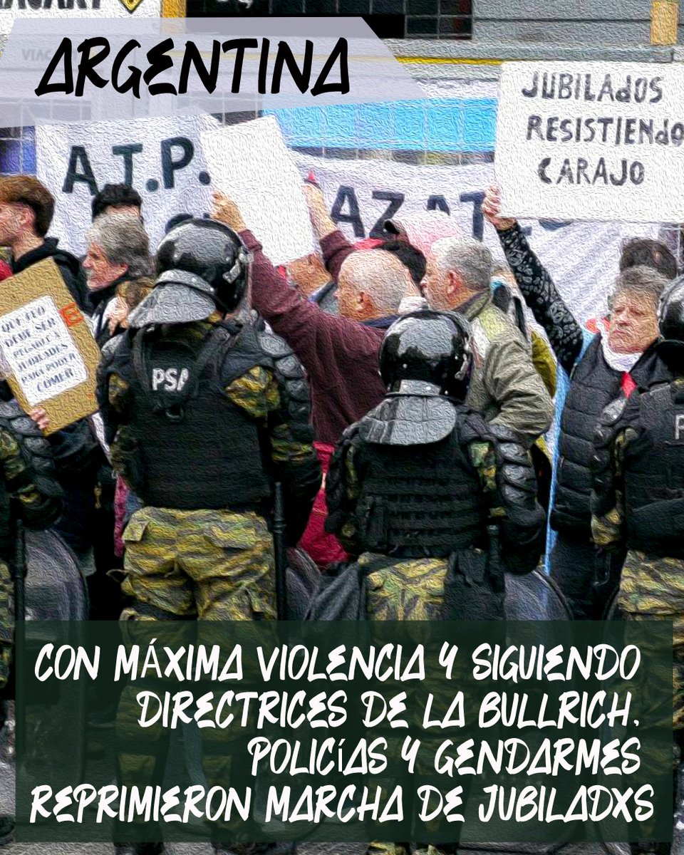 CON MÁXIMA VIOLENCIA Y SIGUIENDO DIRECTRICES DE LA BULLRICH, POLICÍAS Y GENDARMES REPRIMIERON LA MARCHA DE JUBILADXS. ARGENTINA
En comunicación con el medio Tiempo Argentino, Zulema, de Jubilados Insurgentes, confió: “Hoy hubo mucha represión a los jubilados en el Congreso. Un