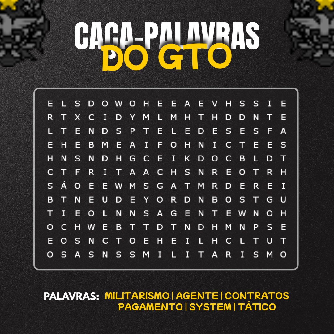 🚨 Desafio Caça-Palavras do GTO! #Habbo

🌟 Os 5 primeiros participantes que completarem o desafio de forma válida serão premiados com 10 moedas cada!

📝 Encontre todas as 6 palavras escondidas no caça-palavras e nos envie a imagem na DM!

⏰ Não perca tempo!