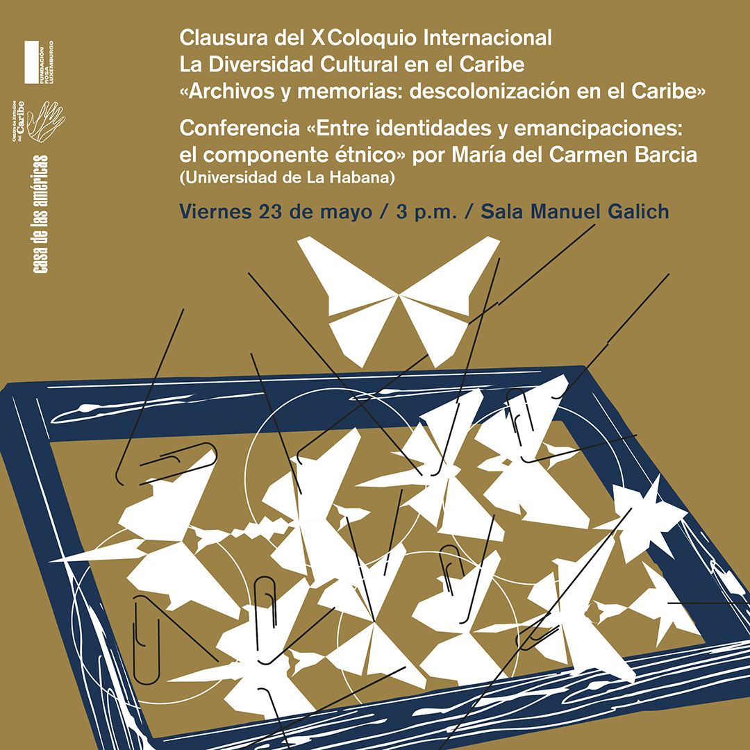 📚🔹 #LaCasaInvita a la conferencia de clausura del X Coloquio Internacional La Diversidad Cultural en el Caribe

📌🗣️ «Entre identidades y emancipaciones: el componente étnico» por MARÍA DEL CARMEN BARCIA

📆 Viernes, 23 de mayo
🕒 3:00 p.m.
📍 Sala Manuel Galich