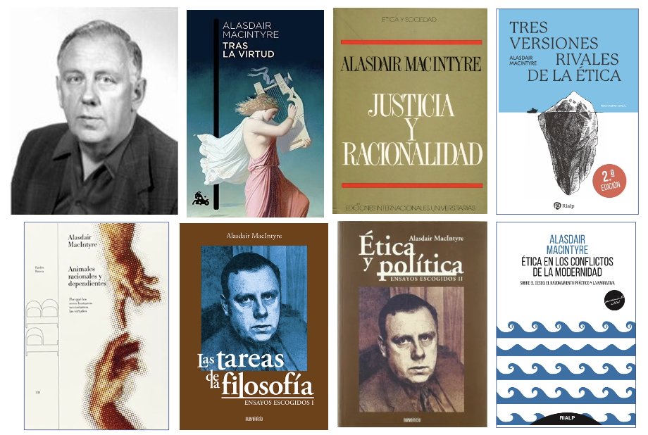 El filósofo Alasdair MacIntyre, conocido por su libro 𝘛𝘳𝘢𝘴 𝘭𝘢 𝘷𝘪𝘳𝘵𝘶𝘥, falleció a los 96 años.

Estas son algunas de sus obras.👇