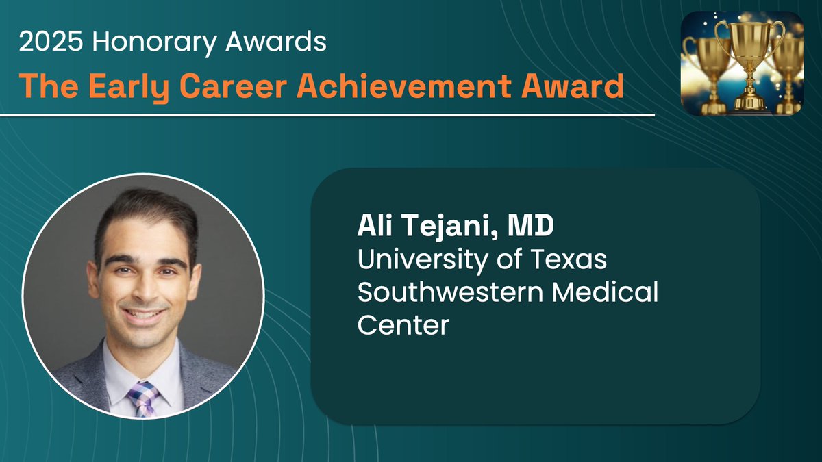 Ali Tejani, MD, of University of Texas Southwestern Medical Center, wins the 2025 Early Career Achievement Award.

2025 Honorary Awards | vist.ly/3n4ziux