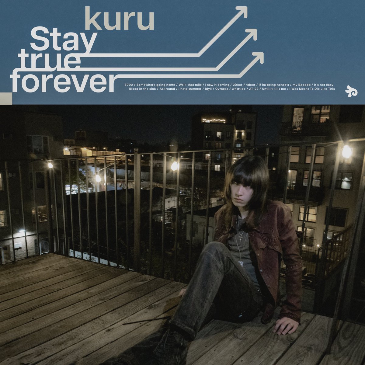 Stay true forever 
Out everywhere