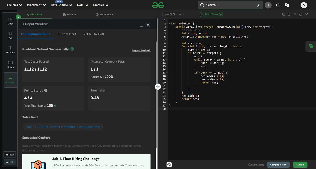 sapfire955's tweet image. 📜 Day 56 of #gfg160
Solved "Indexes of Subarray Sum" 🧮
Used Sliding Window 💡
Handled non-negatives & edge cases like a pro ⚙️
Felt good converting -1s into crisp indices 🔍
Thanks @geeksforgeeks 🙌
#JavaMode #slidingwindow #geekstreak2025 #dsa