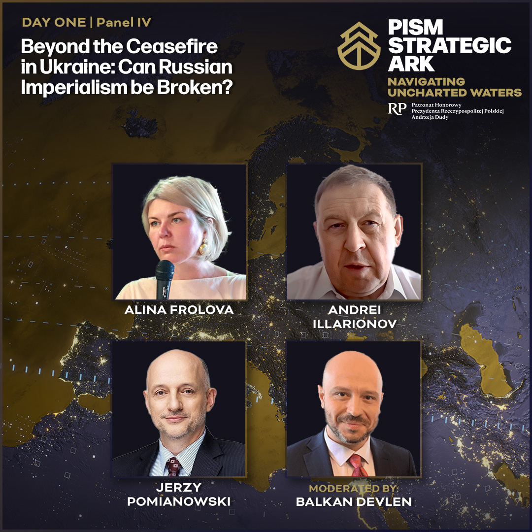 PISM (@pism_poland) on Twitter photo We will start the next panel at #StrategicArk <a href="/PISM_Poland/">PISM</a> Beyond the Ceasefire in Ukraine: Can Russian Imperialism be Broken? with <a href="/a_frolova_mod/">Alina Frolova</a> <a href="/AnIllarionov/">Andrei Illarionov</a> <a href="/j_pomianowski/">Jerzy Pomianowski</a> Moderated by: <a href="/BalkanDevlen/">Balkan Devlen</a> We will start the next panel at #StrategicArk <a href="/PISM_Poland/">PISM</a> Beyond the Ceasefire in Ukraine: Can Russian Imperialism be Broken? with <a href="/a_frolova_mod/">Alina Frolova</a> <a href="/AnIllarionov/">Andrei Illarionov</a> <a href="/j_pomianowski/">Jerzy Pomianowski</a> Moderated by: <a href="/BalkanDevlen/">Balkan Devlen</a>