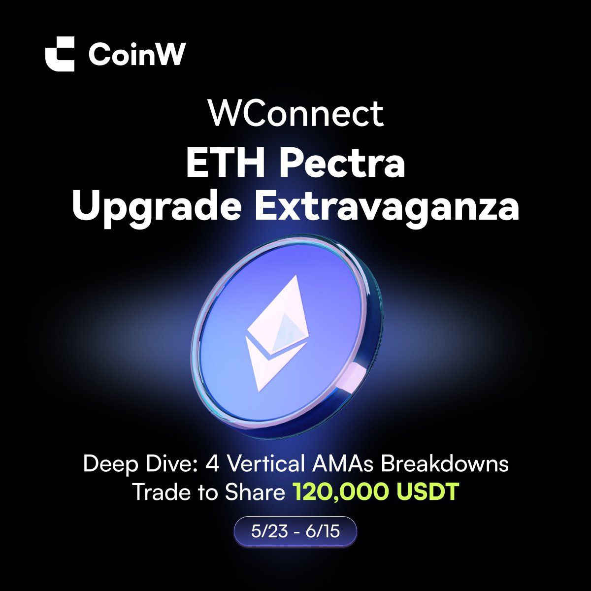 🚀 WConnect·ETH Pectra Upgrade Extravaganza is LIVE! 💥

🎉 Dive into the ETH Pectra wave with #SSV, #ETHFI, #STRK, #ZK, #OP &amp; more
💰 120,000 USDT prize pool
📚 Learn | 💱 Trade | 👯 Invite
🎤 Don’t miss the AMA &amp; quiz challenge!
🗓️ 23 May – 14 June

🔗coinw.com/announcement/e…