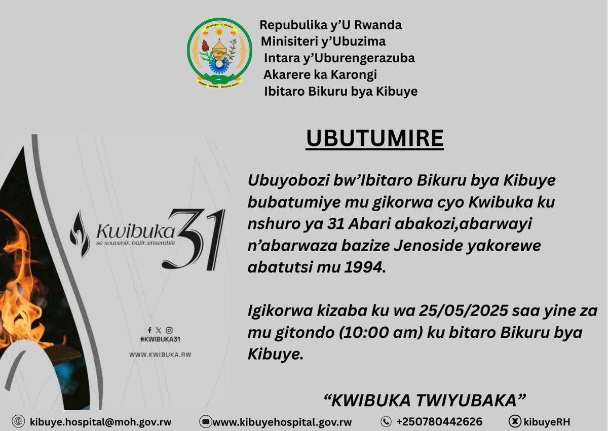 Kibuye Referral Hospital (@kibuyerh) on Twitter photo Ubuyobozi bwa <a href="/KibuyeRH/">Kibuye Referral Hospital</a>
bubatumiye mu gikorwa cyo kwibuka ku nshuro ya 31 abari abakozi,abarwayi,n'abarwaza bazize Genocide yakorewe abatutsi mu 1994. Igikorwa giteganyijwe ku wa 25/05/2025. Ubuyobozi bwa <a href="/KibuyeRH/">Kibuye Referral Hospital</a>
bubatumiye mu gikorwa cyo kwibuka ku nshuro ya 31 abari abakozi,abarwayi,n'abarwaza bazize Genocide yakorewe abatutsi mu 1994. Igikorwa giteganyijwe ku wa 25/05/2025.