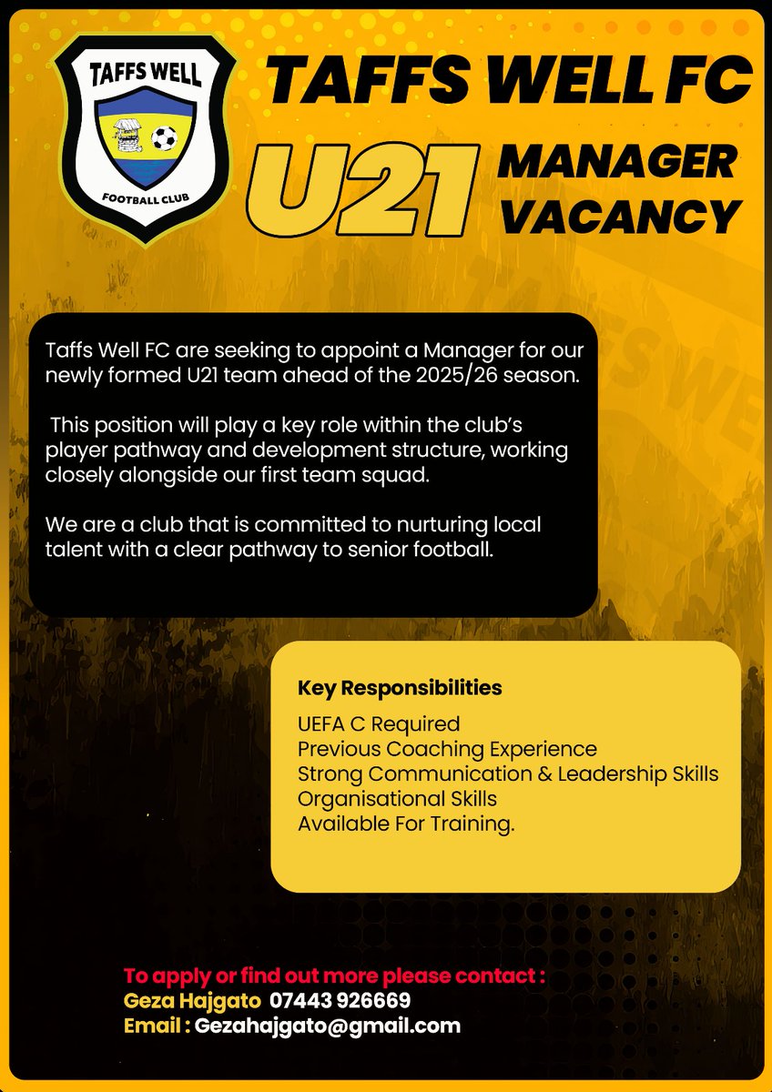 ** Vacancy **
Fantastic opportunity available to develop the next crop of talented youngsters at Taffs Well FC
We have a long history in developing young footballers with the pathway to Welsh League football 
Interested? Contact Geza Hajgato by 6th June to register your interest