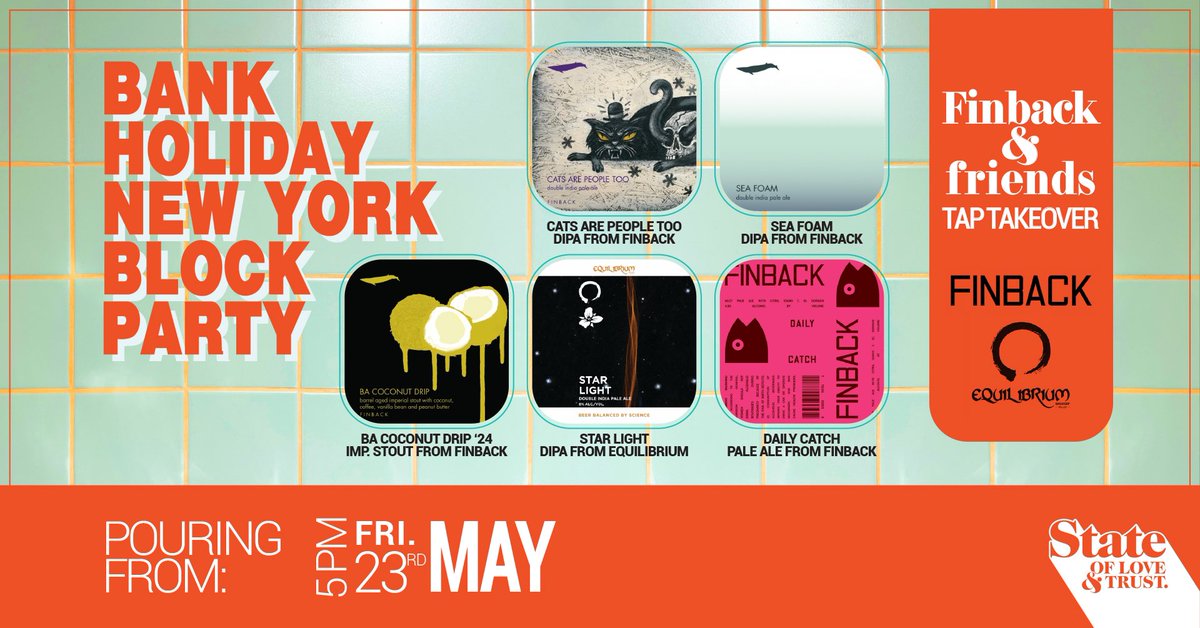 FINBACK + FRIENDS NEW YORK BLOCK PARTY TAP TAKEOVER

It wouldn't be a Bank Holiday here at State if we didn't do something silly and over the top with our tap listings....

So here you go 3 DIPA's a 10% Barrel Aged Stout and a Session IPA

See you soon

Team State

X