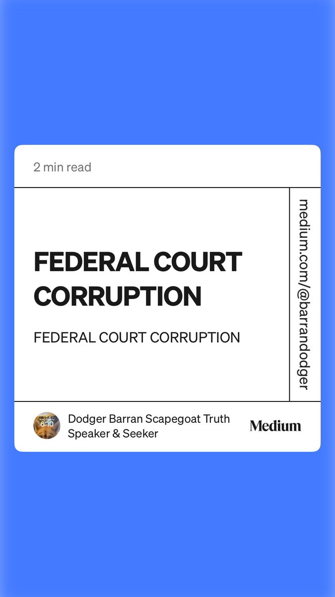 “FEDERAL COURT CORRUPTION” by Dodger Barran Scapegoat Truth Speaker &amp; Seeker medium.com/barrandodger/h…