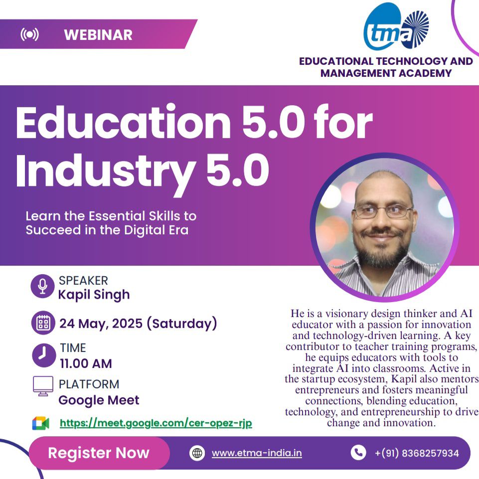 Join us for a webinar on “Education 5.0 for Industry 5.0”
🗓️ 24 May 2025 | 🕚 11 AM |
🎤 Speaker: Mr. Singh, Industry Expert
🔗 meet.google.com/cer-opez-rjp
✅ Register Free: forms.gle/vfxYXiuYmpkWgX…
Organized by ETMA, Gurugram
#Education5 #Industry5 #Webinar #FutureOfWork #EdTech