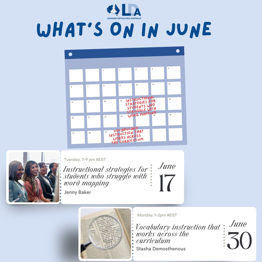 📅 Don’t miss out on your professional development this June!

Instructional Strategies for Students Who Struggle with Word Mapping 
Vocabulary Instruction That Works Across the Curriculum 

 ldaustralia.org/events/