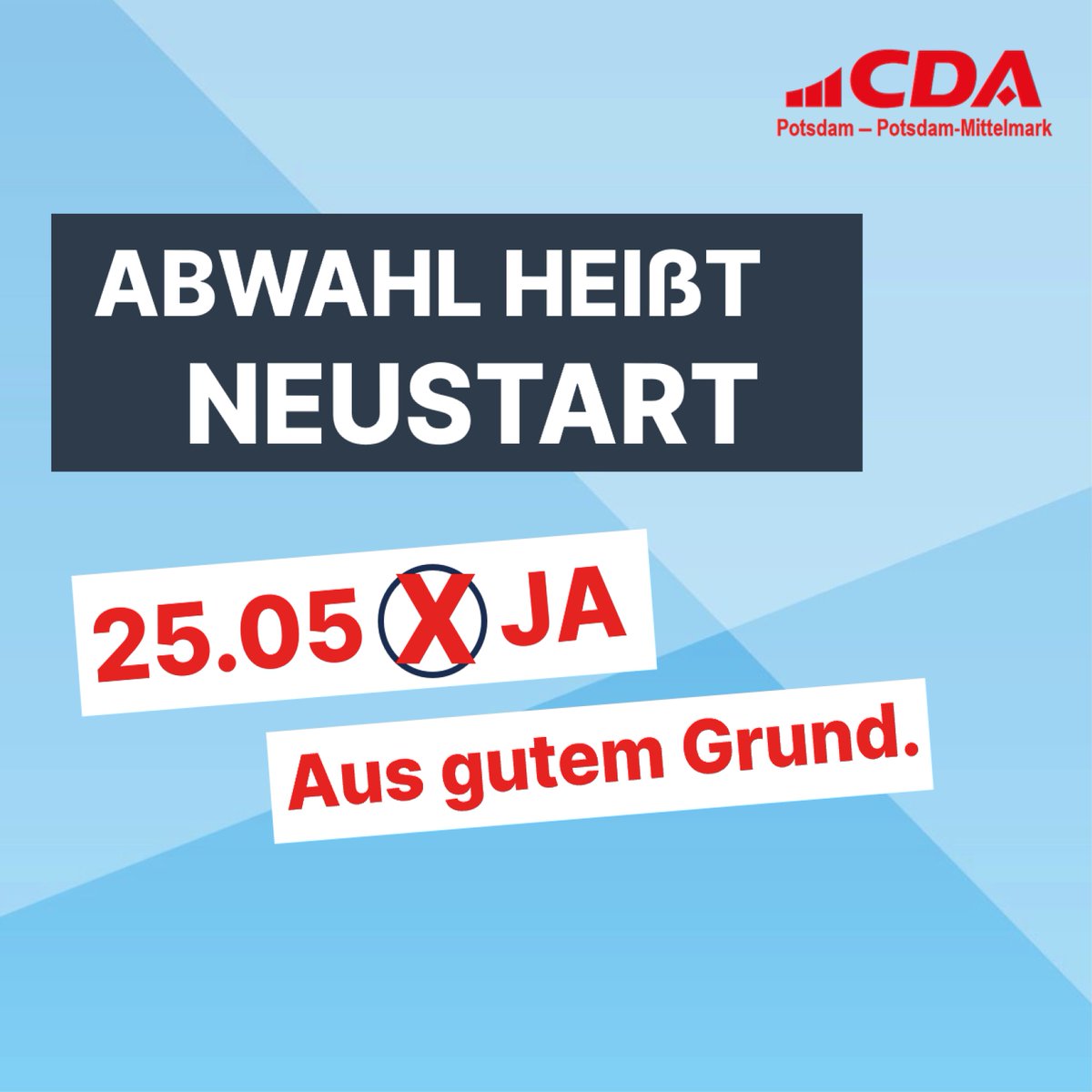 Am 25.05.2025 #MikeSchubert abwählen – aus gutem Grund! #StabilitätfürPotsdam #Potsdam #Bürgerentscheid