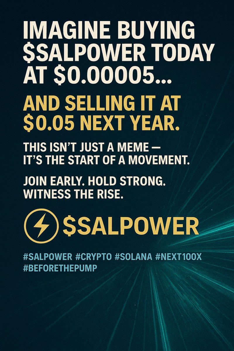 SAIPOWERCOIN's tweet photo. Imagine buying $SALPOWER today at $0.00005...

And selling it at $0.05 next year.

This isn't just a meme — it's the start of a movement.

Join early. Hold strong. Witness the rise.

#SAIPOWER #Crypto #Solana #Next100x #BeforeThePump https://t.co/wUdmZsh9A4