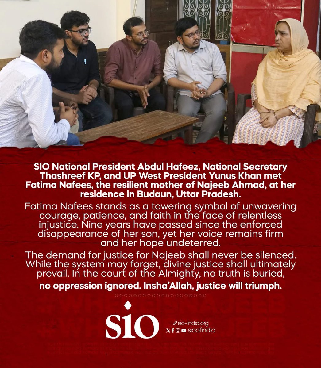 SIO National President Abdul Hafeez, National Secretary Thashreef KP and UP West President Yunus Khan met Fatima Nafees, the resilient mother of Najeeb Ahmad, at her residence in Budaun, Uttar Pradesh.

Fatima Nafees stands as a towering symbol of unwavering courage, patience.
