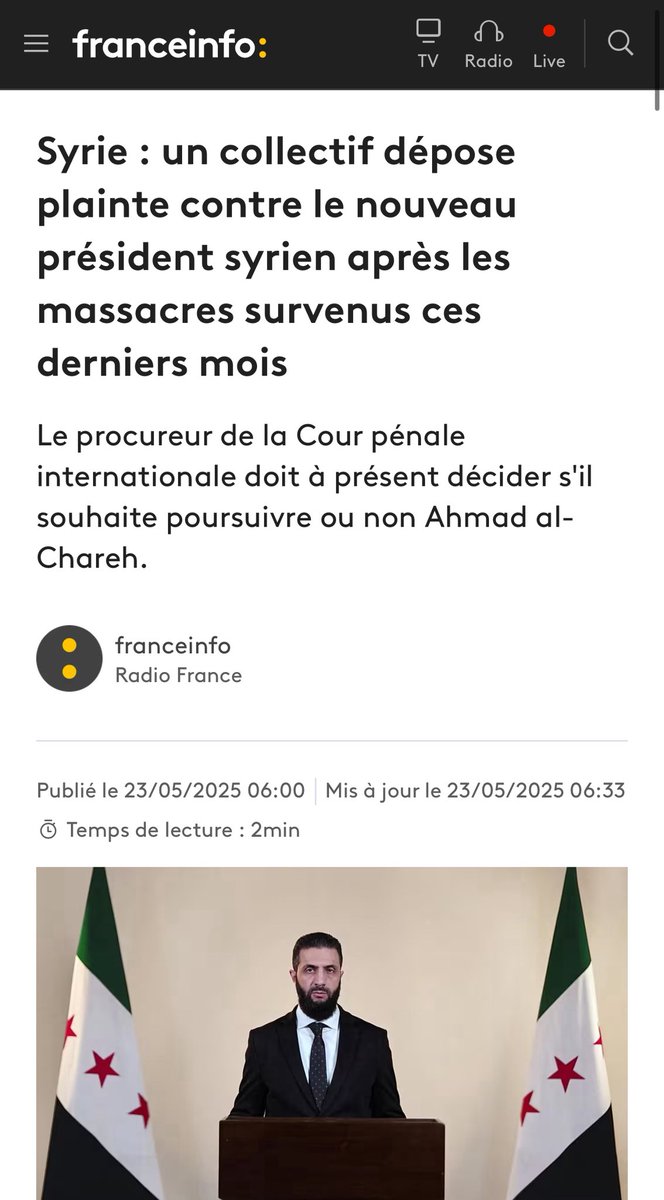 راديو Francrinfo راديو تابع للهيئة الرسمية للاذاعة الفرنسية العامة واهم اذاعات فرنسا
يتكلم اليوم عن الدعوى التي رفعت ضد الرئيس الانتقالي السوري في المحكمة الجنائية الدولية بعد المجازر التي ارتكبت مؤخرا في سوريا من قبل فصائل تابعة لوزارة الدفاع السورية.. 
#الساحل_السوري #سوريا