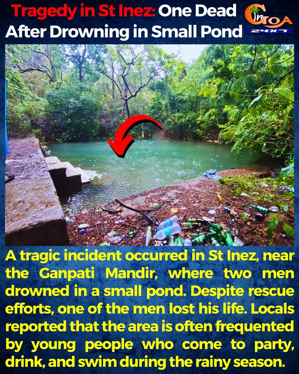 InGoa24x7's tweet photo. #Tragedy in St Inez: One Dead After Drowning in Small Pond, A tragic incident occurred in St Inez, near the Ganpati Mandir, where two men drowned in a small pond. Despite rescue efforts, one of the men lost his life.
#goa #goanews #dead #drown #smallpond https://t.co/PAFFLTJylt