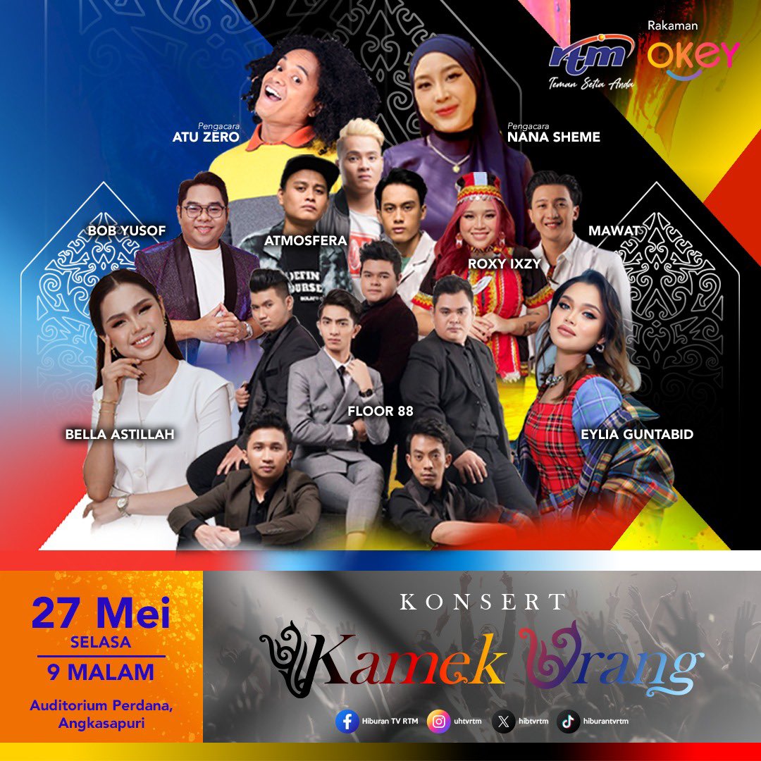 KONSERT KAMEK URANG
📍 Auditorium Perdana Angkasapuri
📆 27 Mei 2025 (Selasa)
⏱️ 9.00 malam

Sabahan &amp; Sarawakian datang dengan pakaian yg menarik…ada hadiah menanti anda!!!