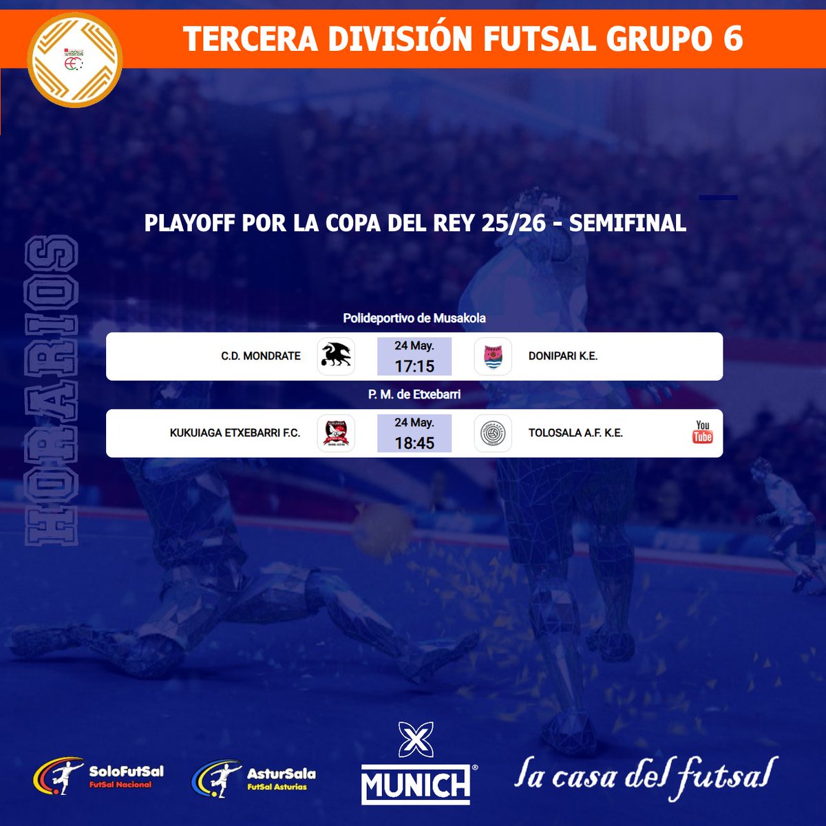 🟧 3⃣ª DIVISIÓN FUTSAL - GRUPO 6⃣
📆 PLAYOFF COPA DEL REY /⏰ HORARIOS

✍️ Consulta los horarios de la jornada
📎 solo-futsal.es/tercera-divisi…

🔀 Visita los perfiles de los equipos de la categoría 
<a href="/KukuiagaFS/">Kukuiaga Etxebarri FS</a> <a href="/GoraFS/">Gora  Bilbao F.S.</a> <a href="/ElorrietakoFS/">Elorrietako F.S</a> <a href="/EskoriatzaKE/">Eskoriatza K.E.</a> <a href="/Mondrate/">C.D. Mondrate</a> <a href="/TolosalaAFKE/">Tolosala AFKE</a>