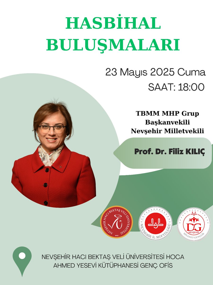 TBMM MHP Grup Başkanvekili Nevşehir Milletvekili Prof. Dr. Filiz KILIÇ
Nevşehir Hacı Bektaş Veli Üniversitesi (#NEVÜ) öğrencileriyle ‘Hasbihal 'de  bir araya gelecek.
📆23 Mayıs 2025 Cuma
⏱18:00
📍Hoca Ahmed Yesevi Kütüphanesi- Genç Ofis
<a href="/nevukurumsal/">Nevşehir Hacı Bektaş Veli Üniversitesi</a>