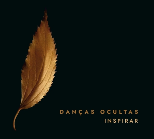 OUT NOW:
Danças Ocultas: Inspirar
(label: Galileo Music; BeNeLux distribution: Xango Music)
CD: tinyurl.com/4b3sxwhh