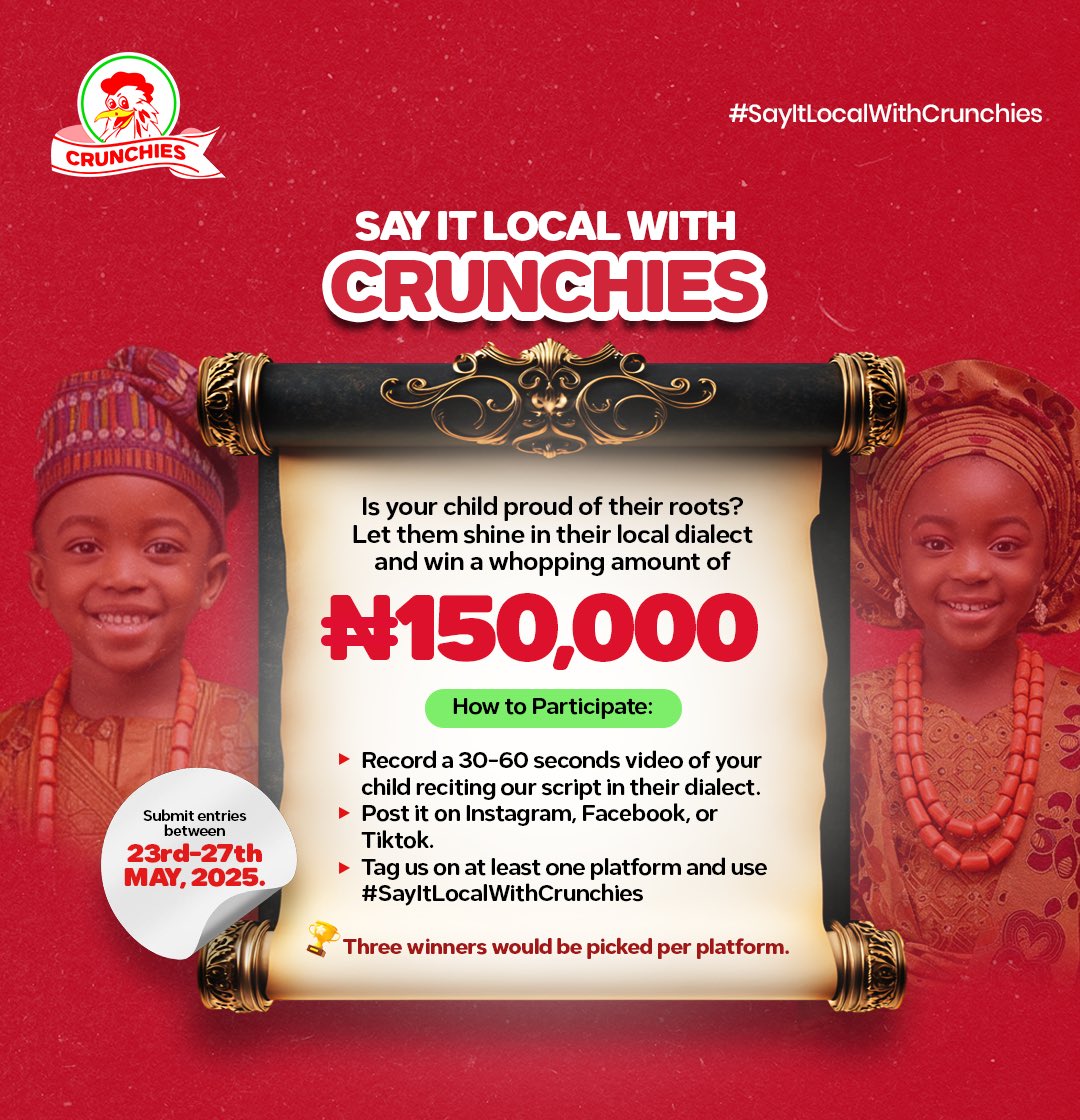 crunchiesfcng's tweet photo. The #SayItLocalWithCrunchies Competition officially starts today!

We’re inviting kids aged 12 and below to celebrate their diverse native languages by speaking the provided script in their local dialect.

Entries are open from May 23rd-27th and the most engaging videos will stand a chance to win up to ₦150,000. Be sure to tag us and use the hashtag #SayItLocalWithCrunchies to qualify for the entry.

Entries can begin to come in...
Let’s hear our roots spoken proudly, the Crunchies way.
 
#Crunchies #SayItLocalWithCrunchies #CrunchiesKids #TasteTheDifference
#TheyLoveCrunchiesTheyWantIt