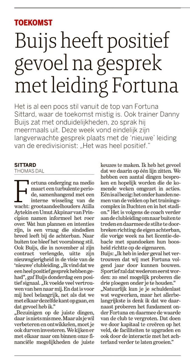 Het moment om te communiceren naar sponsors en fans lijkt me <a href="/FortunaSittard/">Fortuna Sittard</a> 

Velen hebben vertrouwen in #Buijs, nu met een eerlijk en duidelijk verhalen komen vd heren van Principion en de weg omhoog kan verder ingezet worden. 

Ps Branco als 1e?