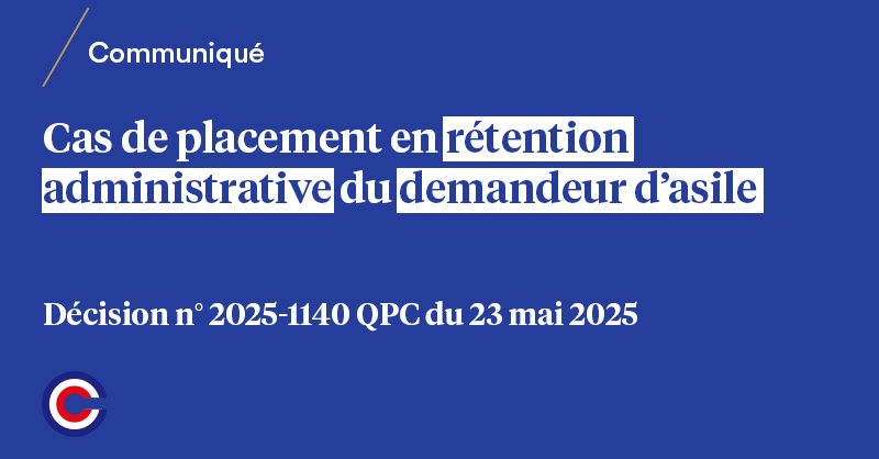 #Décision n°2025-1140 QPC | Le Conseil constitutionnel censure la possibilité de placer un  demandeur d’asile en rétention en dehors de toute procédure d’éloignement
➡️ conseil-constitutionnel.fr/decision/2025/…