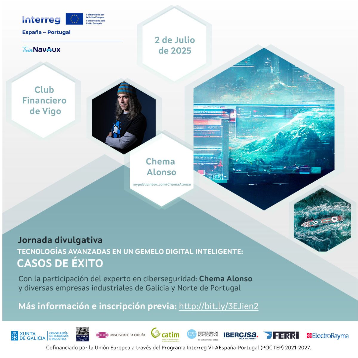 Jornada #TwinNavAux, cofinanciado por UE en el Programa Interreg VI-A España-Portugal (#poctep) 2021-2027:
➡️Tecnologías avanzadas en un Gemelo Digital Inteligente. Casos de éxito. Con mypublicinbox.com/ChemaAlonso
📅 2 julio 2025
📍 Club Financiero de Vigo
📝 bit.ly/3EJien2