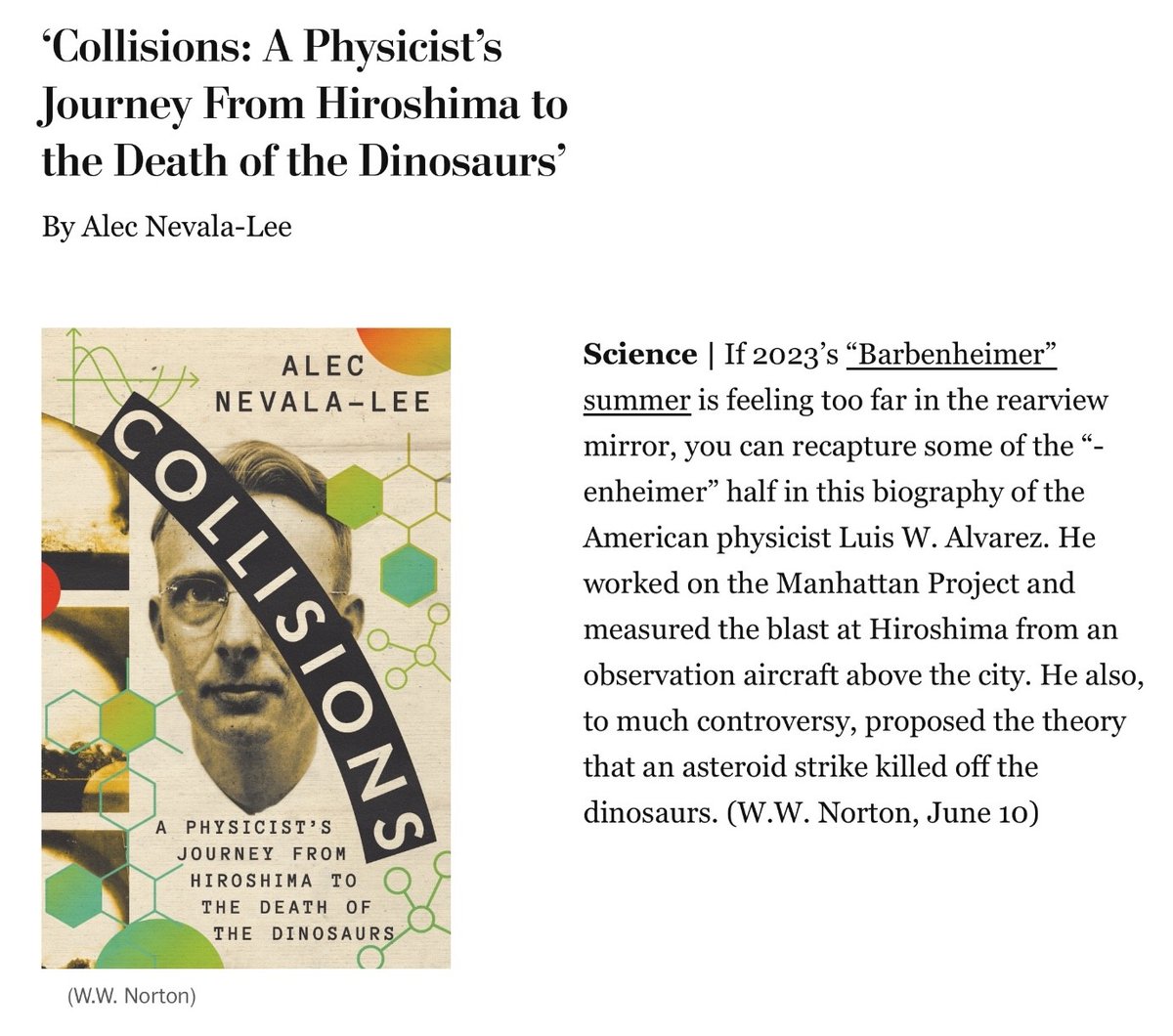 Matt Weiland (@mattweiland) on Twitter photo Hoorah for <a href="/nevalalee/">Alec Nevala-Lee</a> and COLLISIONS, his bio of Nobel Prize-winning scientist Luis Alvarez, on making the Washington Post's all-real-books list of best summer reading. Out from <a href="/wwnorton/">W. W. Norton & Company</a> in June. Hoorah for <a href="/nevalalee/">Alec Nevala-Lee</a> and COLLISIONS, his bio of Nobel Prize-winning scientist Luis Alvarez, on making the Washington Post's all-real-books list of best summer reading. Out from <a href="/wwnorton/">W. W. Norton & Company</a> in June.