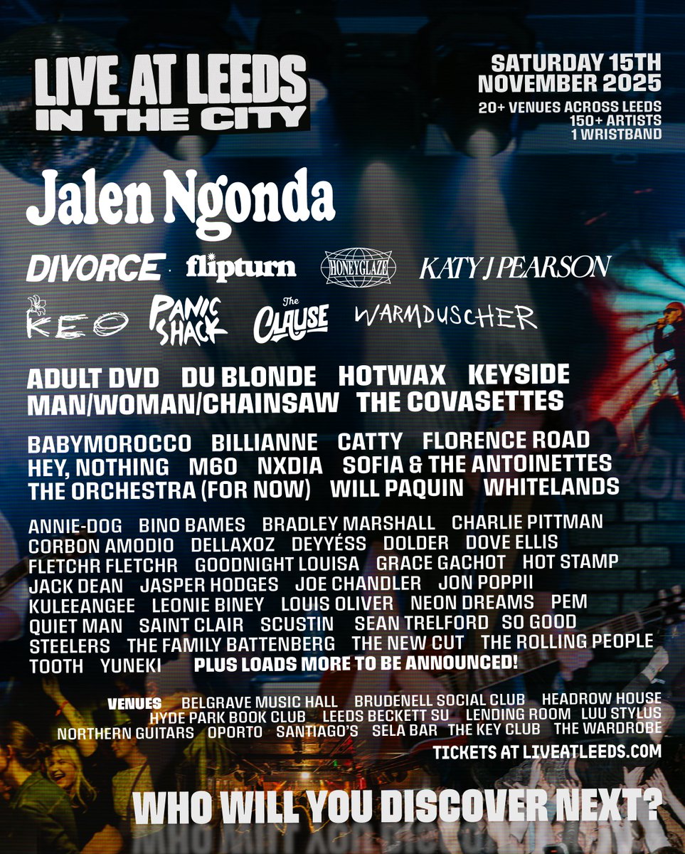 Futuresound (@futuresoundshow) on Twitter photo The first lineup for <a href="/liveatleedsfest/">Live at Leeds</a> In The City is here! 50+ acts announced today including <a href="/JalenNgonda/">Jalen Ngonda</a>, <a href="/panicshack/">Panic Shack</a> & @keoband_!
Returning to multiple venues across the city this November, who will you discover next?
Tickets on sale now!
🎟️ liveatleeds.com The first lineup for <a href="/liveatleedsfest/">Live at Leeds</a> In The City is here! 50+ acts announced today including <a href="/JalenNgonda/">Jalen Ngonda</a>, <a href="/panicshack/">Panic Shack</a> & @keoband_!
Returning to multiple venues across the city this November, who will you discover next?
Tickets on sale now!
🎟️ liveatleeds.com