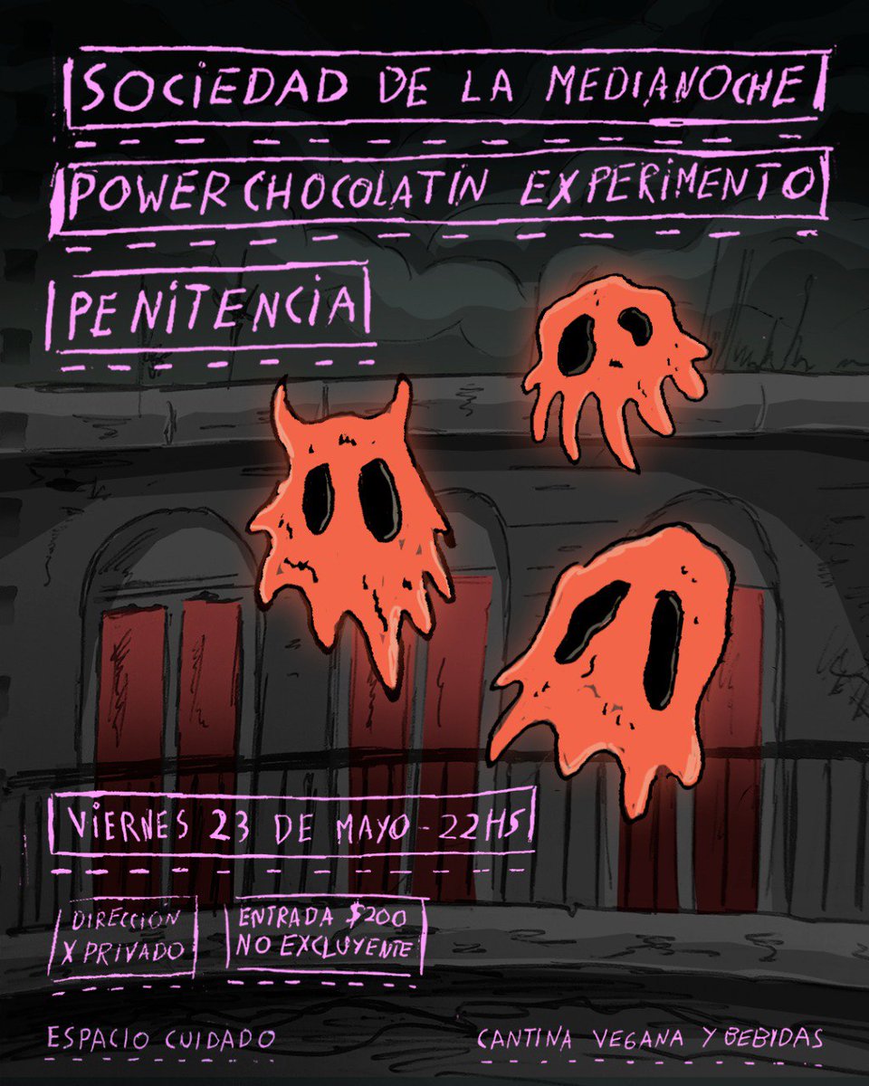 HOY HOY HOY!
Sociedad de la medianoche + Power chocolatin experimento + Penitencia
...
Entrada no excluyente 200 p
DIrección por privado
Dale lokx