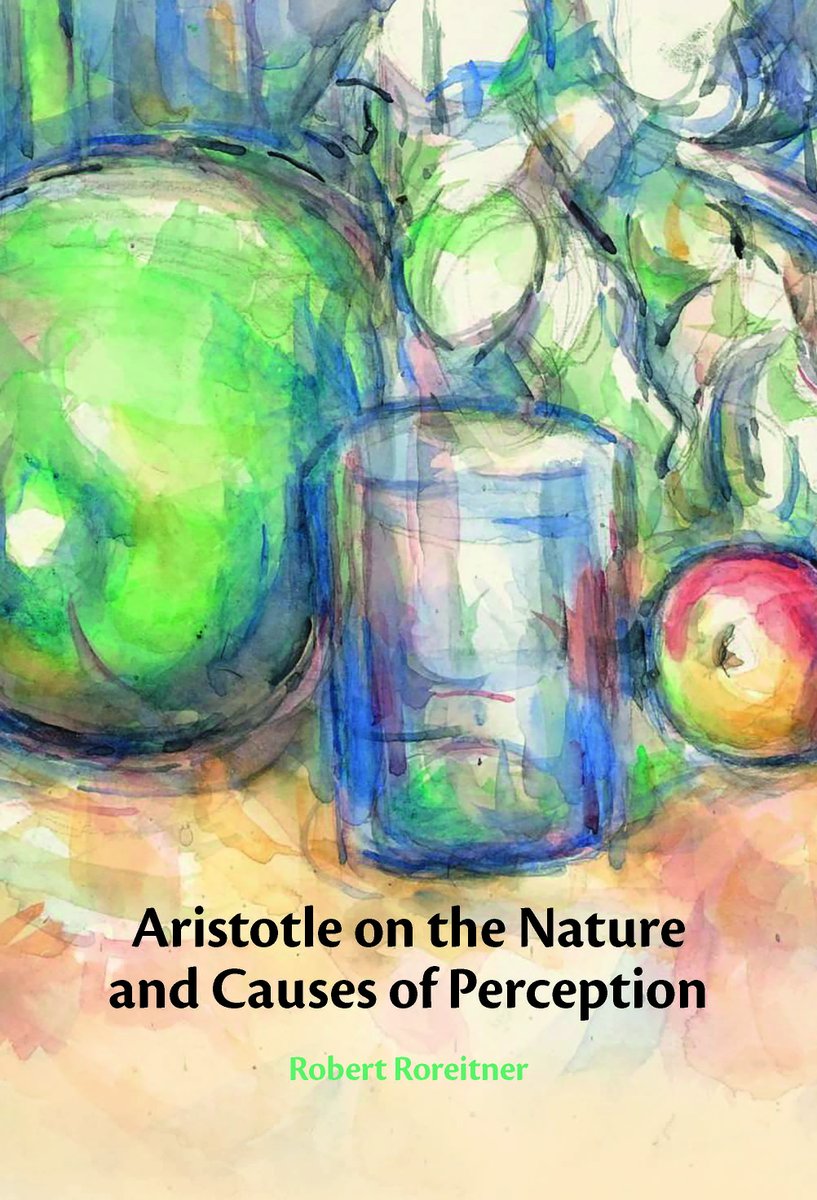 Aristotle on the Nature and Causes of Perception by Robert Roreitner 
Provides a fresh interpretation of Aristotle's account of perception, emphasising its philosophical relevance, posing new questions, and refocusing the debate.
📚 cup.org/4d2FtF1