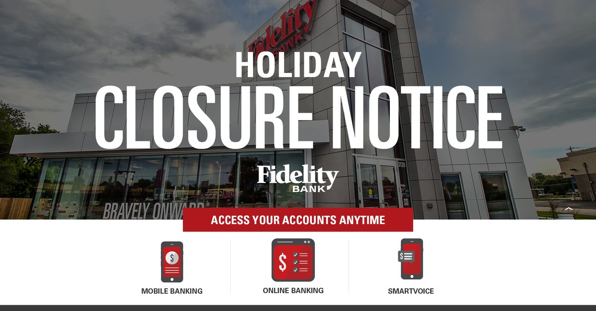 All Fidelity Bank offices will be closed this Monday, May 26, in observance of Memorial Day. As always, customers can conduct banking business with our network of ATMs, SmartVoice phone line, mobile app or online banking. | bit.ly/47796By